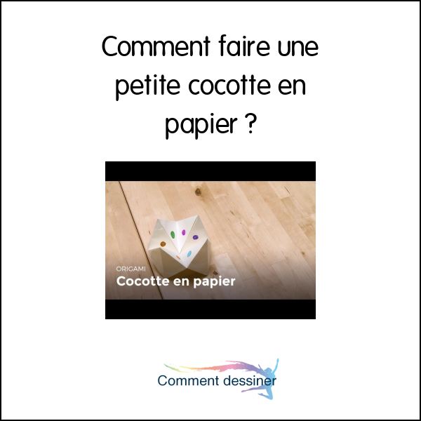 Comment faire une petite cocotte en papier